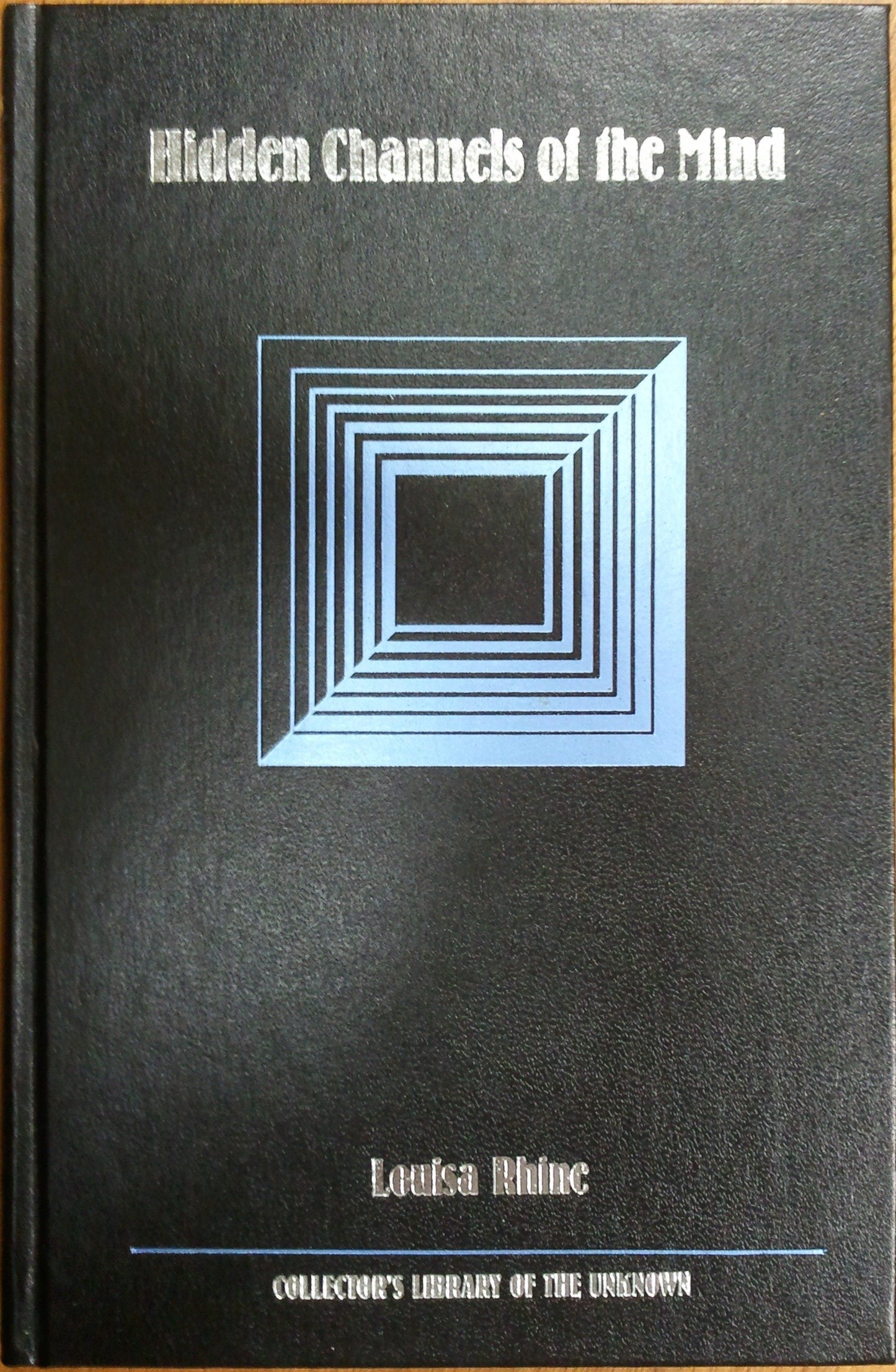 Hidden Channels of the Mind (COLLECTOR'S LIBRARY OF THE UNKNOWN)