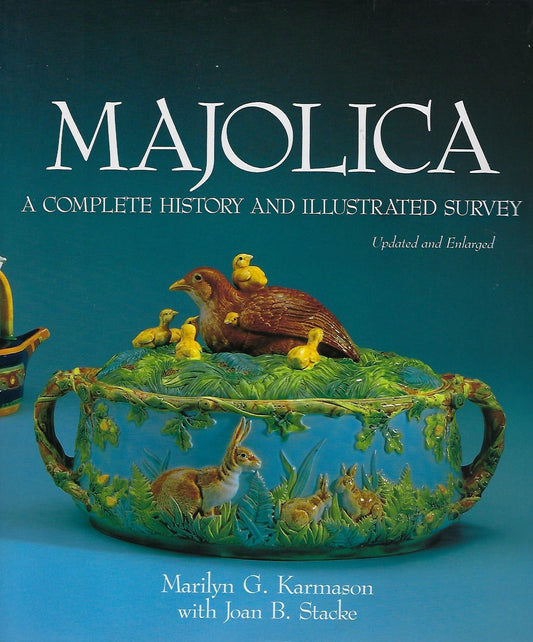Majolica: A Complete History and Illustrated Survey - 6658