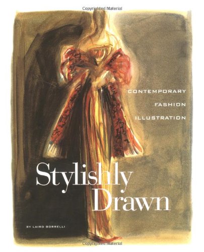 Stylishly Drawn: Contemporary Fashion Illustration