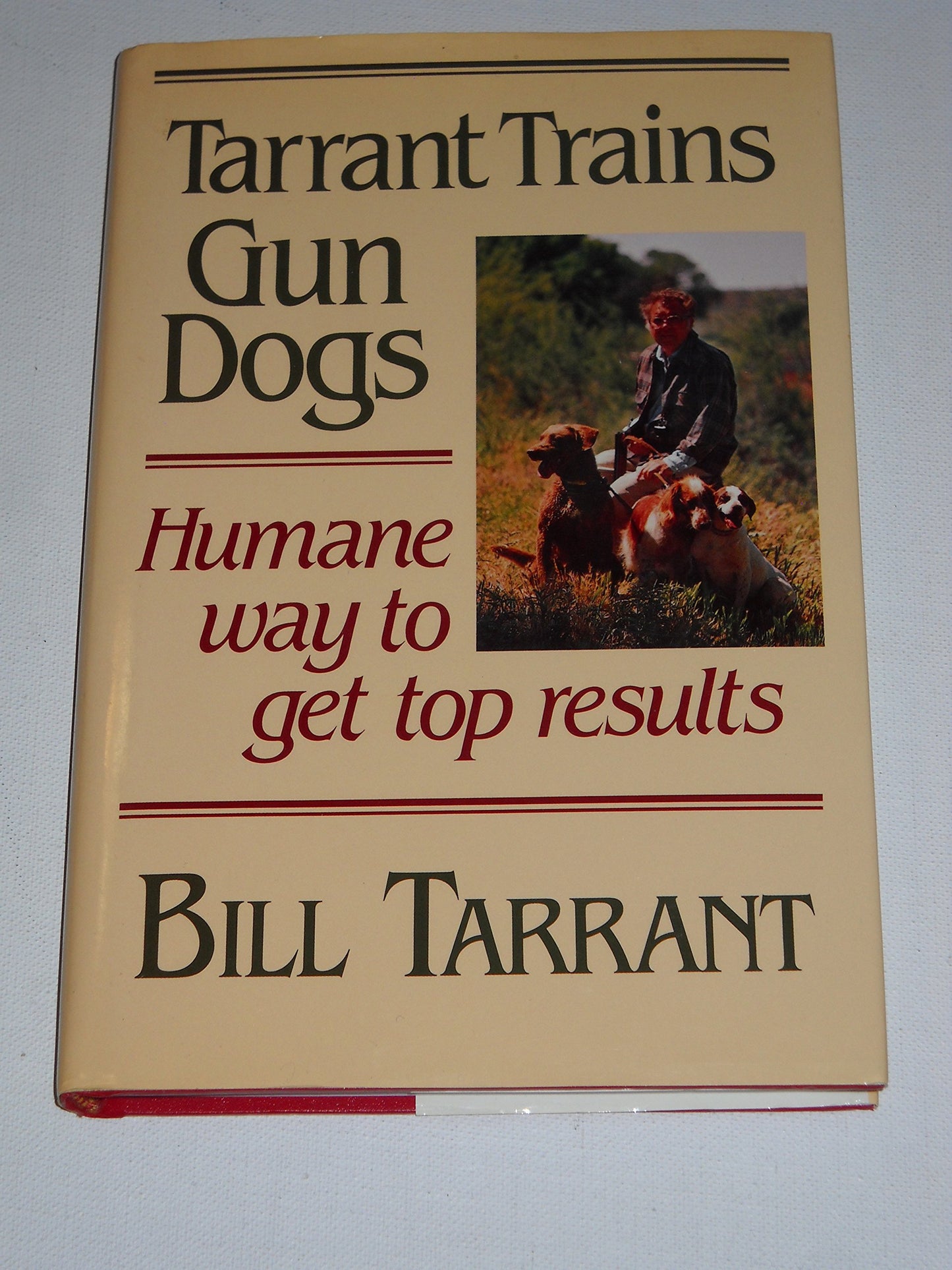 Tarrant Trains Gun Dogs: Humane Way to Get Top Results