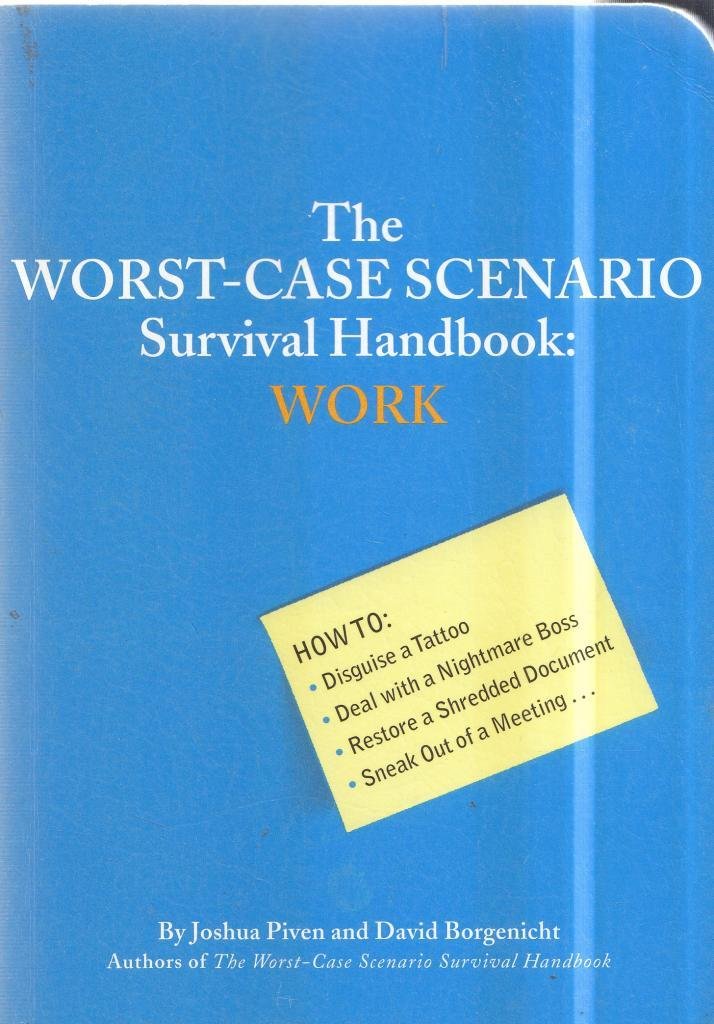 The Worst-Case Scenario Survival Handbook: Work