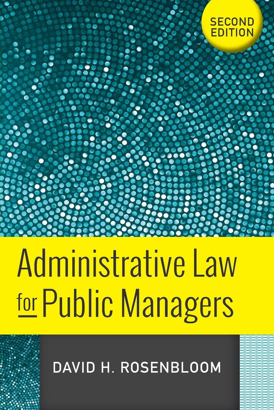 Administrative Law for Public Managers - 9478