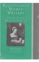 Renaissance Women Writers: French Texts / American Contexts