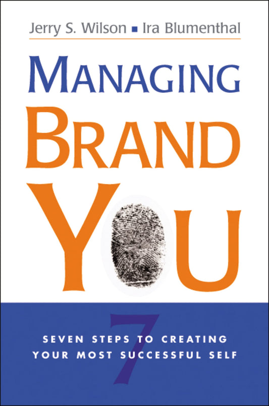 Managing Brand You: 7 Steps to Creating Your Most Successful Self - 498