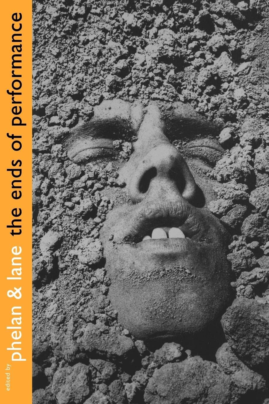 The Ends of Performance (Cultural Front (Paperback))