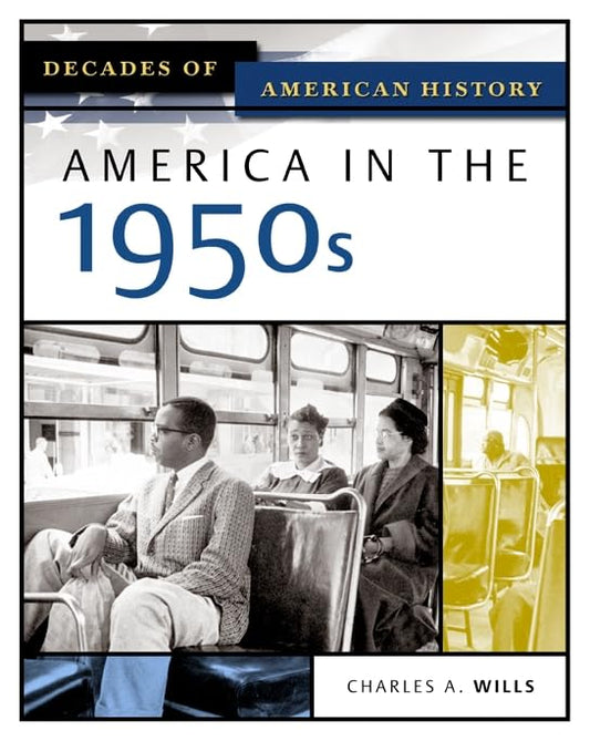 America In The 1950s (DECADES OF AMERICAN HISTORY)
