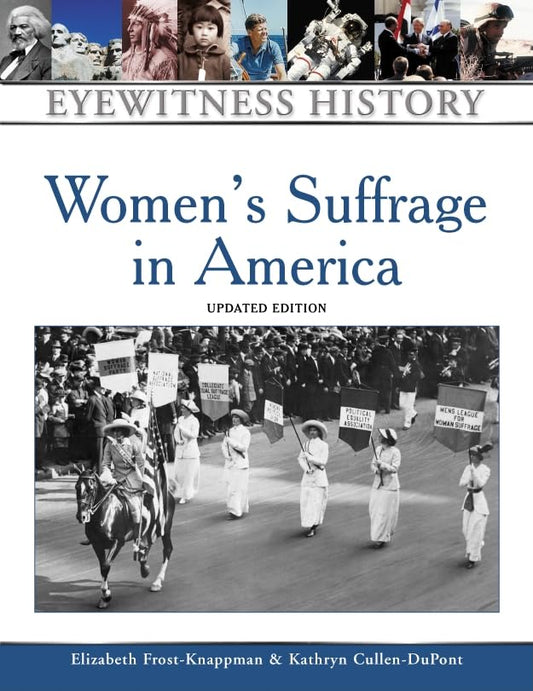 Women's Suffrage in America (Eyewitness History) - 6791
