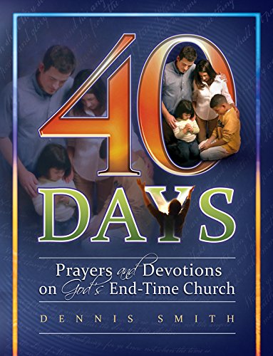 40 Days: Prayers and Devotions on God's End-Time Church - 4218