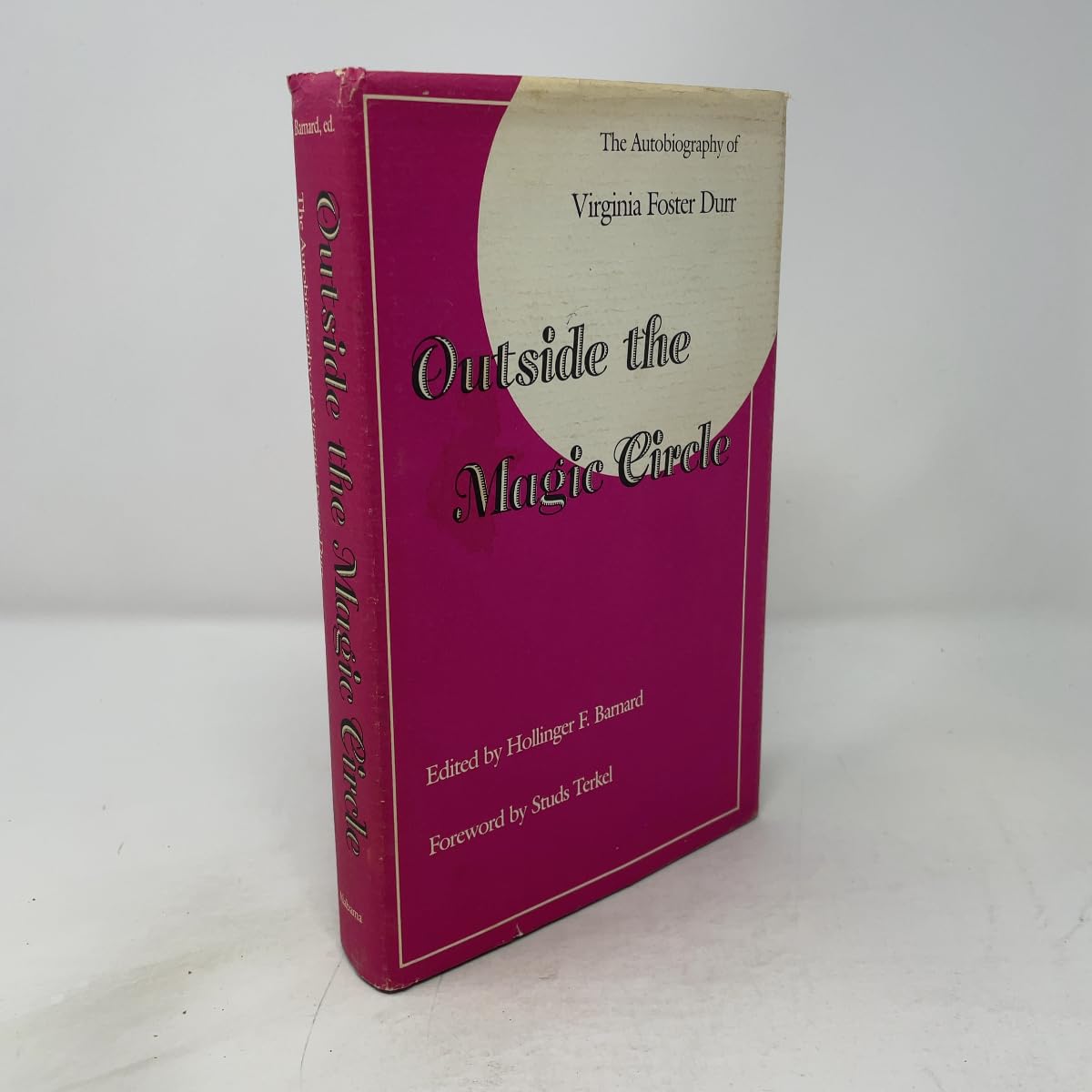 Outside the Magic Circle: The Autobiography of Virginia Foster Durr