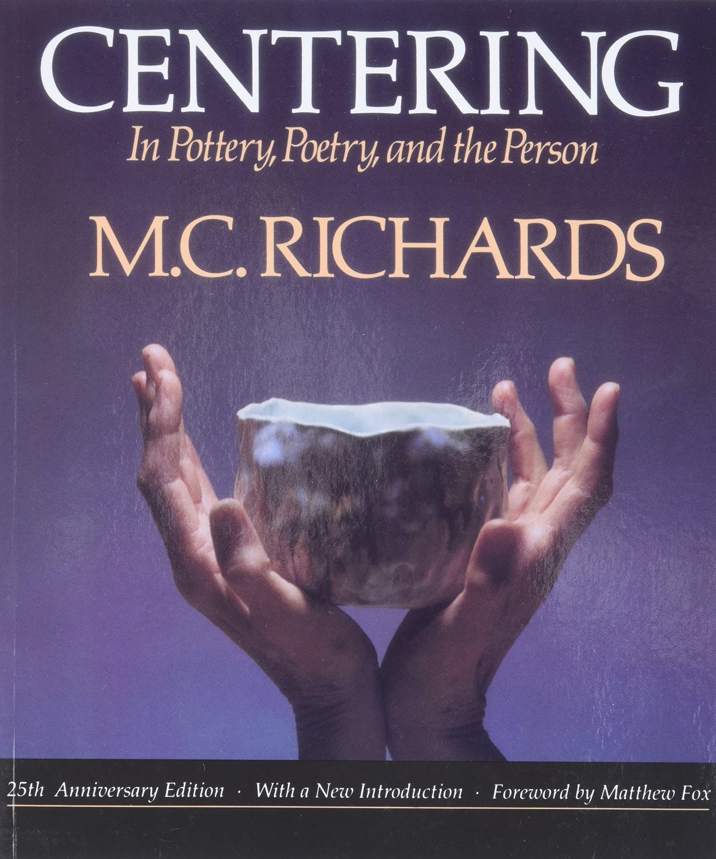 Centering in Pottery, Poetry, and the Person