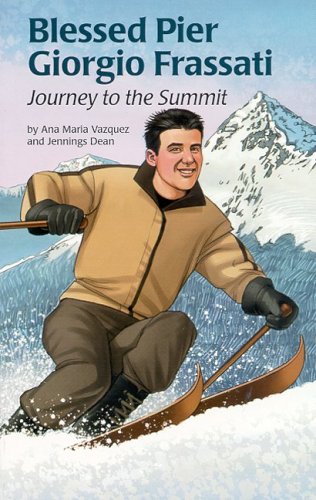 Blessed Pier Giorgio Frassati: Journey to the Summit