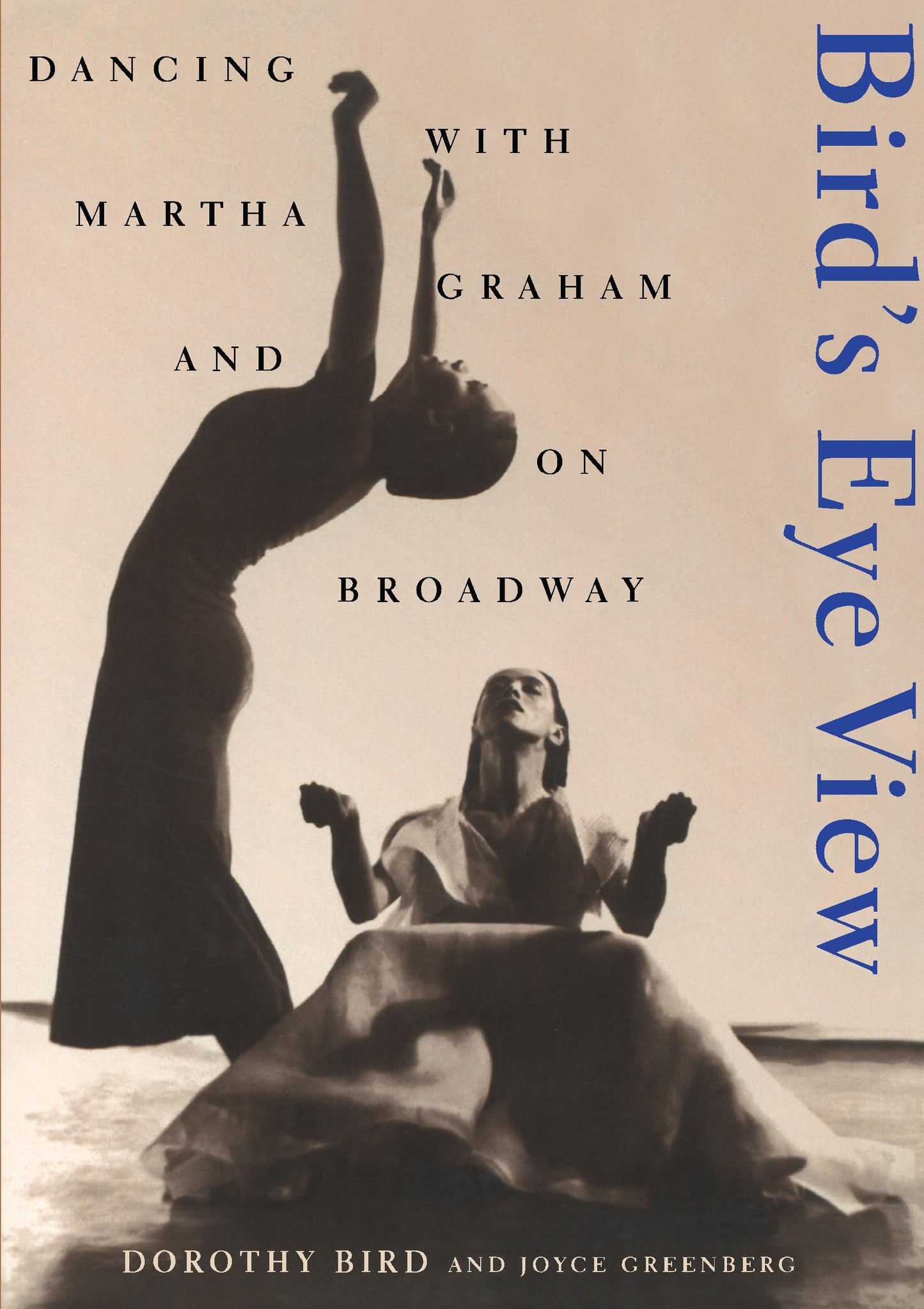 Birds Eye View: Dancing With Martha Graham And On Broadway