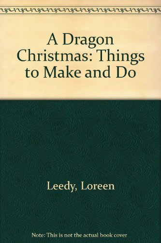 A Dragon Christmas: Things to Make and Do