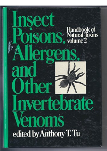 Insect Poisons, Allergens, and Other Invertebrate Venoms (Handbook of Natural Toxins)