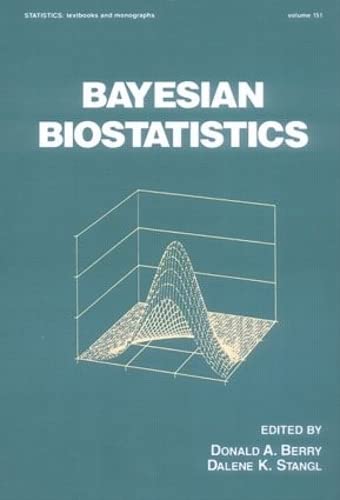 Bayesian Biostatistics (STATISTICS, A SERIES OF TEXTBOOKS AND MONOGRAPHS) - 5186