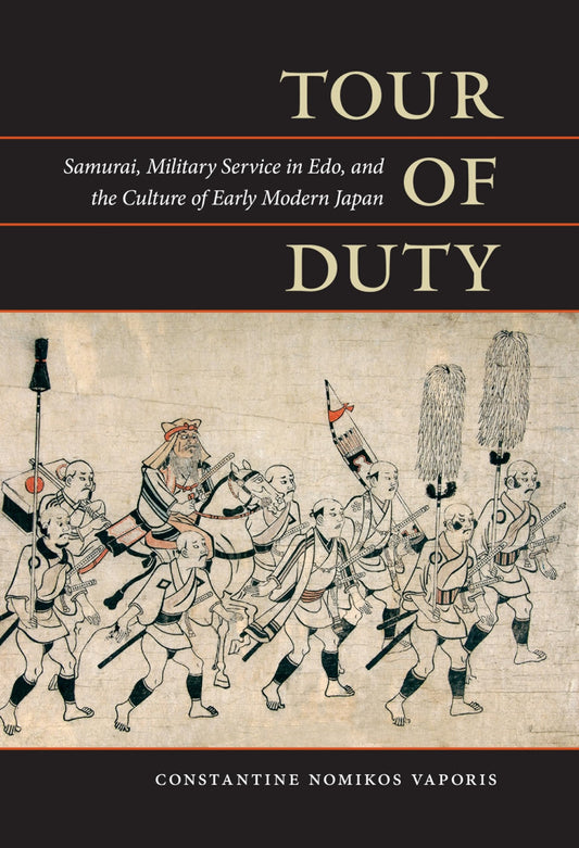 Tour of Duty: Samurai, Military Service in Edo, and the Culture of Early Modern Japan - 3713