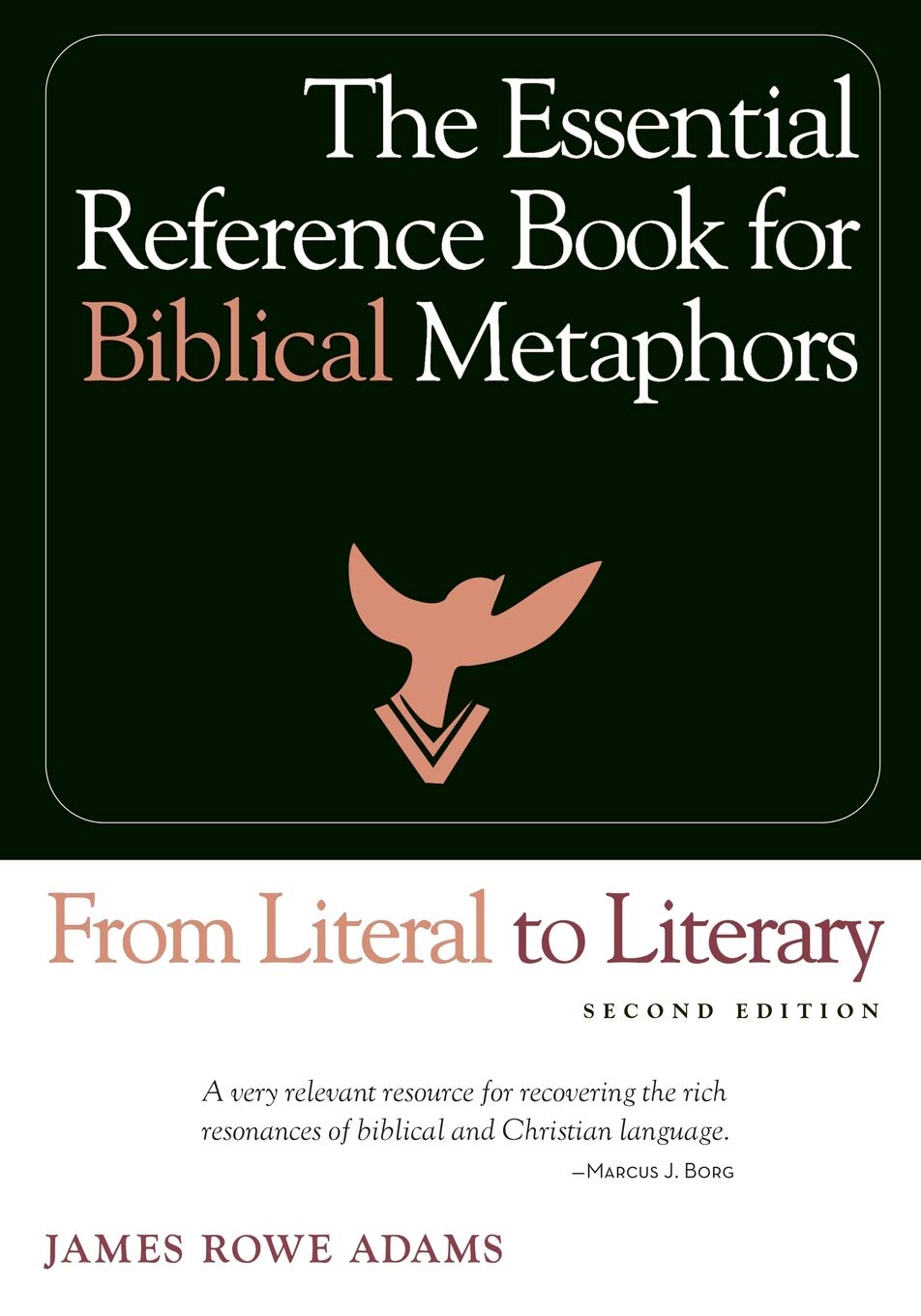 From Literal to Literary: The Essential Reference Book for Biblical Metaphors