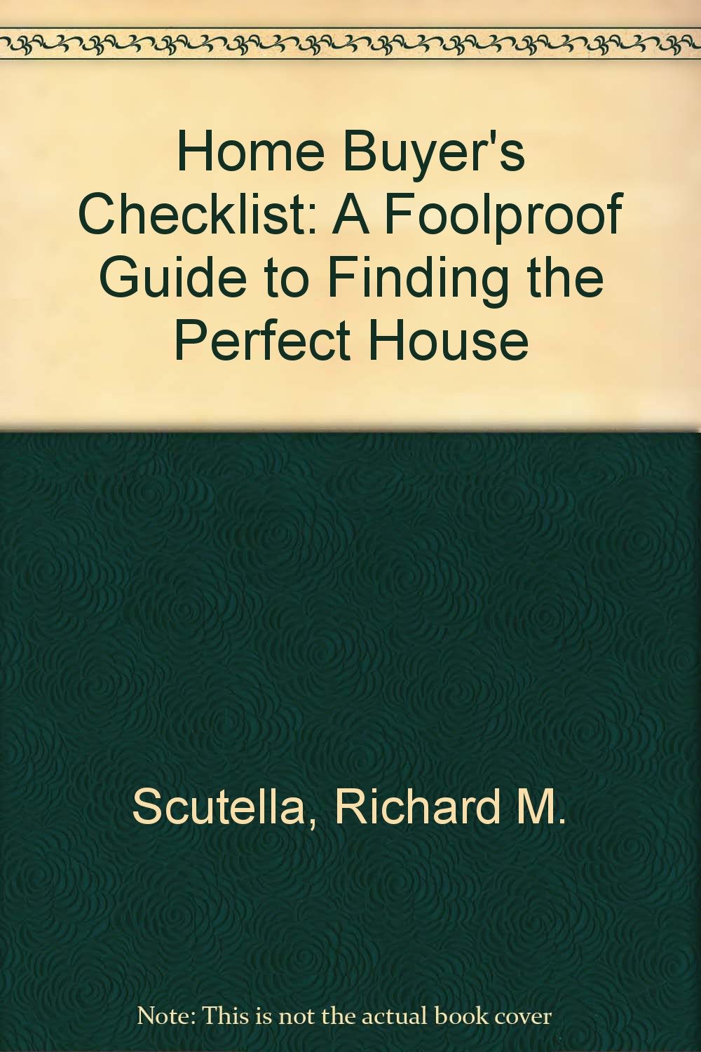 Home Buyer's Checklist: A Foolproof Guide to Finding a Perfect House