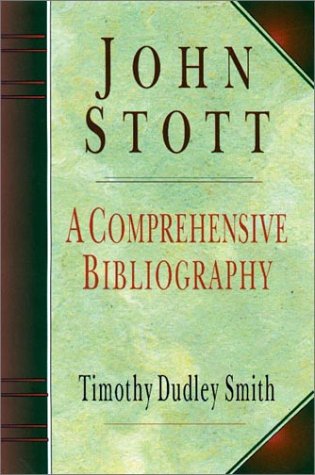 John Stott: A Comprehensive Bibliography