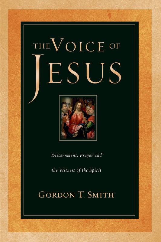 The Voice of Jesus: Discernment, Prayer and the Witness of the Spirit - 5372