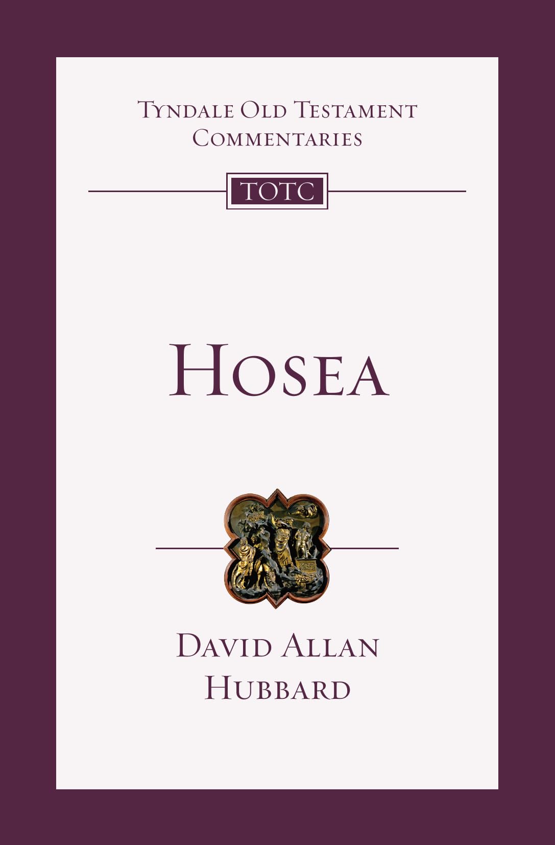 Hosea: An Introduction and Commentary (Volume 24) (Tyndale Old Testament Commentaries)