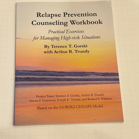 Relapse Prevention Counseling Workbook: Practical Exercises for Managing High-Risk Situations - 2607