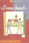 «J’veux bien!»: Manuel de classe