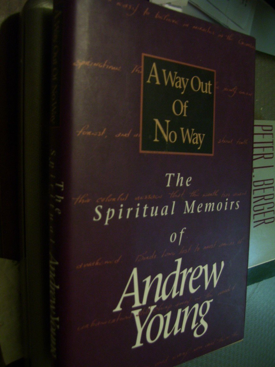 A Way Out of No Way: The Spiritual Memoirs of Andrew Young - 9955