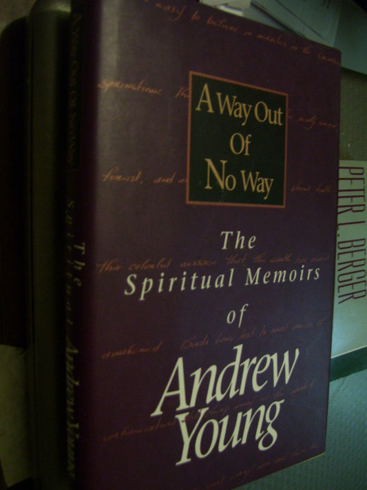 A Way Out of No Way: The Spiritual Memoirs of Andrew Young - 9955