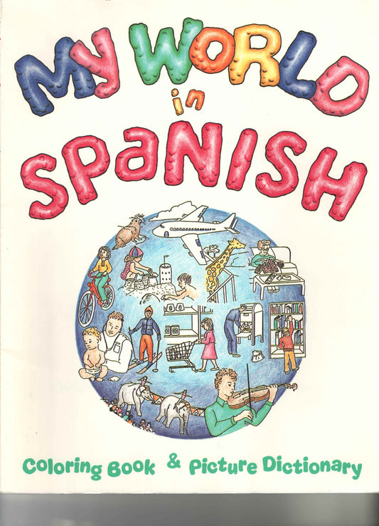 My World in Spanish Coloring Book and Picture Dictionary (Spanish Edition) - 7764