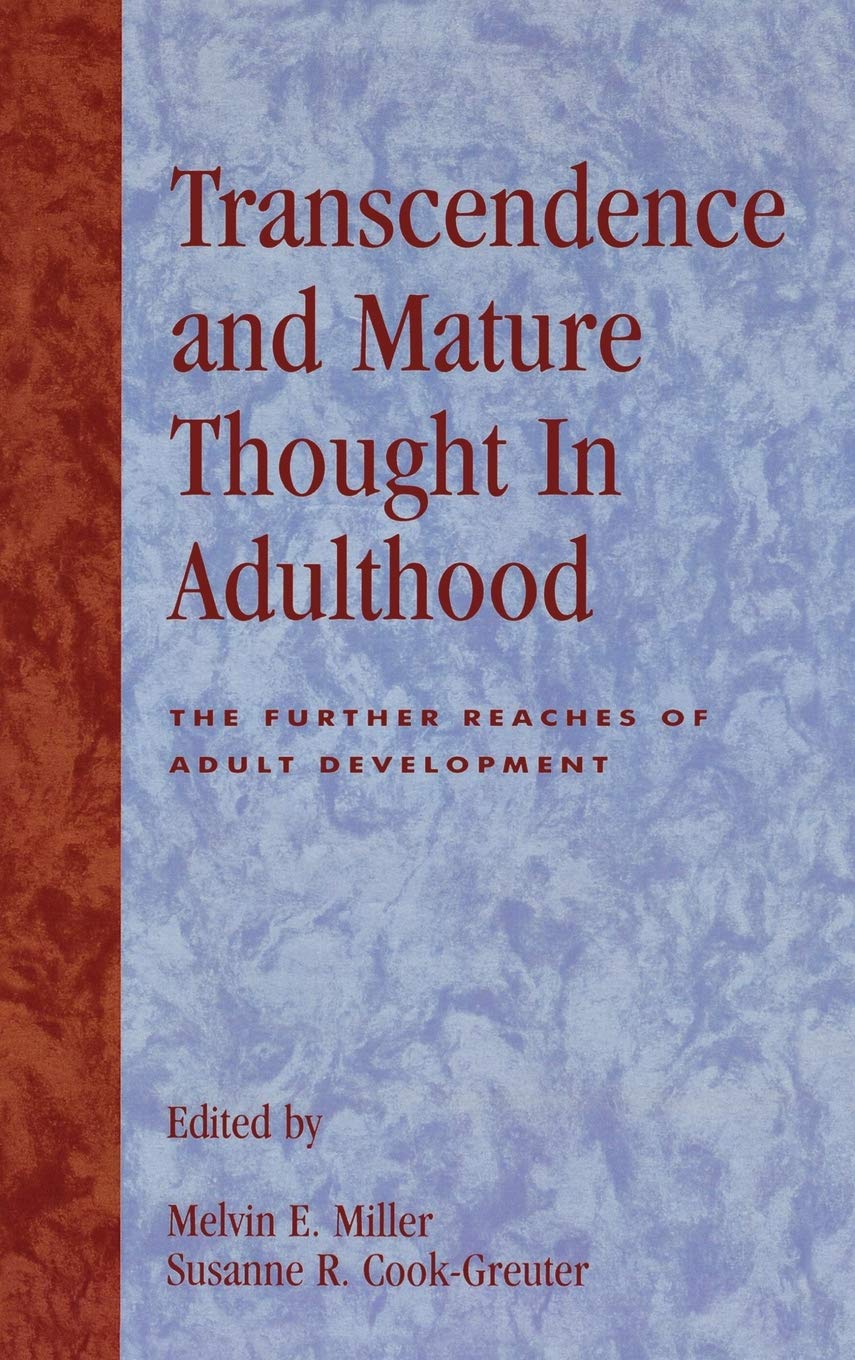 Transcendence and Mature Thought in Adulthood: The Further Reaches of Adult Development - 402
