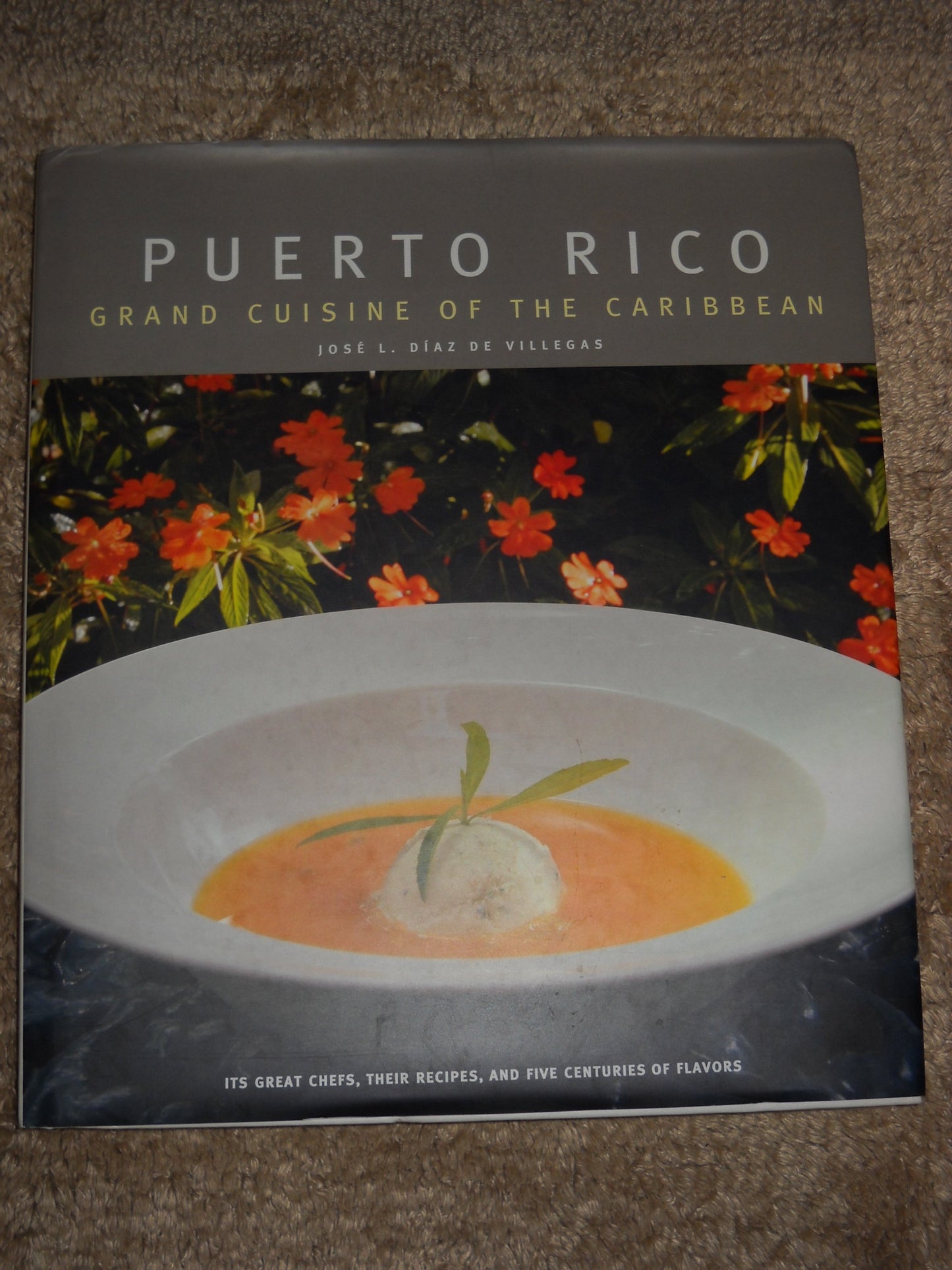 Puerto Rico: Grand Cuisine of the Caribbean