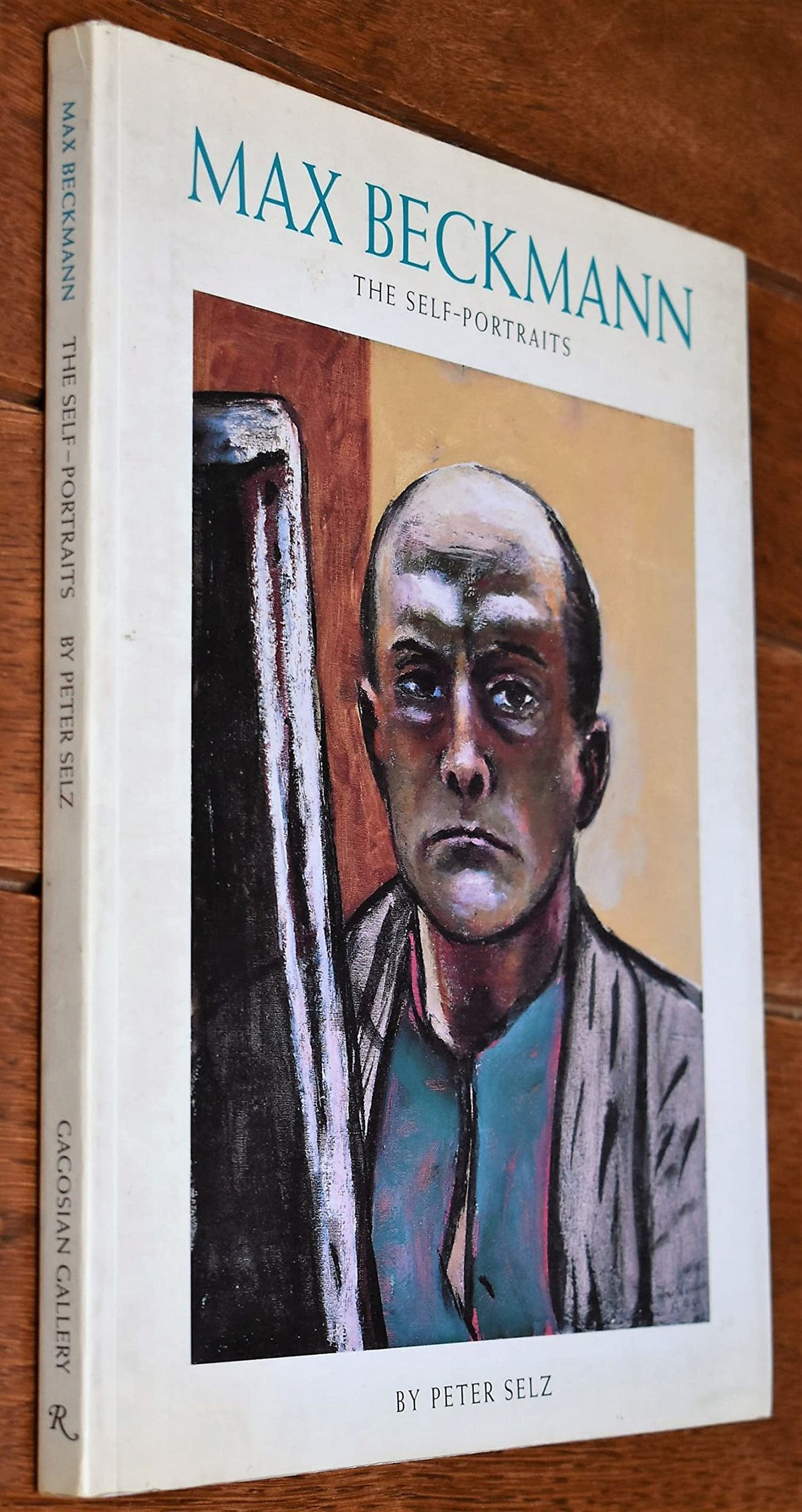 Max Beckmann: The Self-Portraits (Publications / Gagosian Gallery, 4)