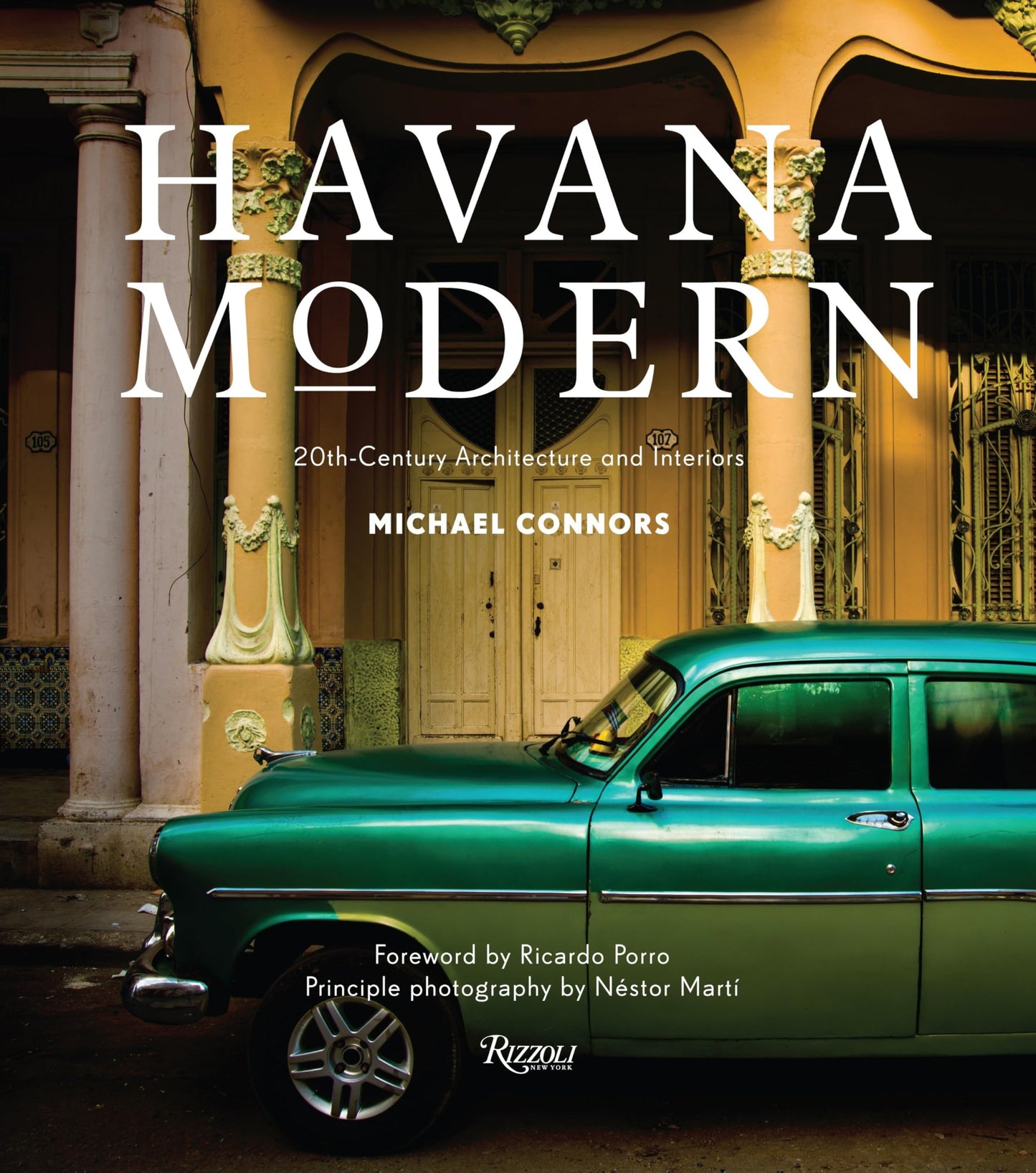 Havana Modern: Twentieth-Century Architecture and Interiors