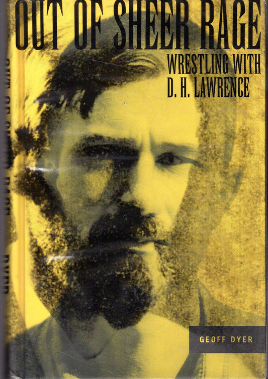 Out of Sheer Rage : Wrestling With D.H. Lawrence - 8032