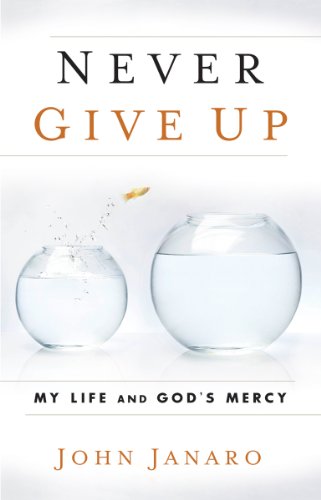 Never Give Up: My Life and God's Mercy - 8010