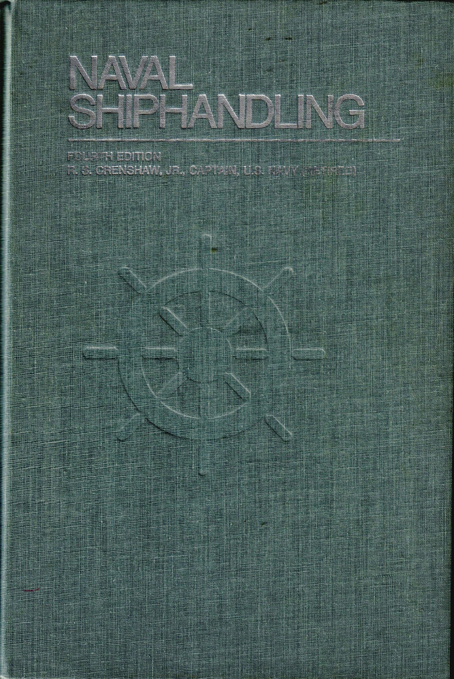 Naval Shiphandling (4th Edition)