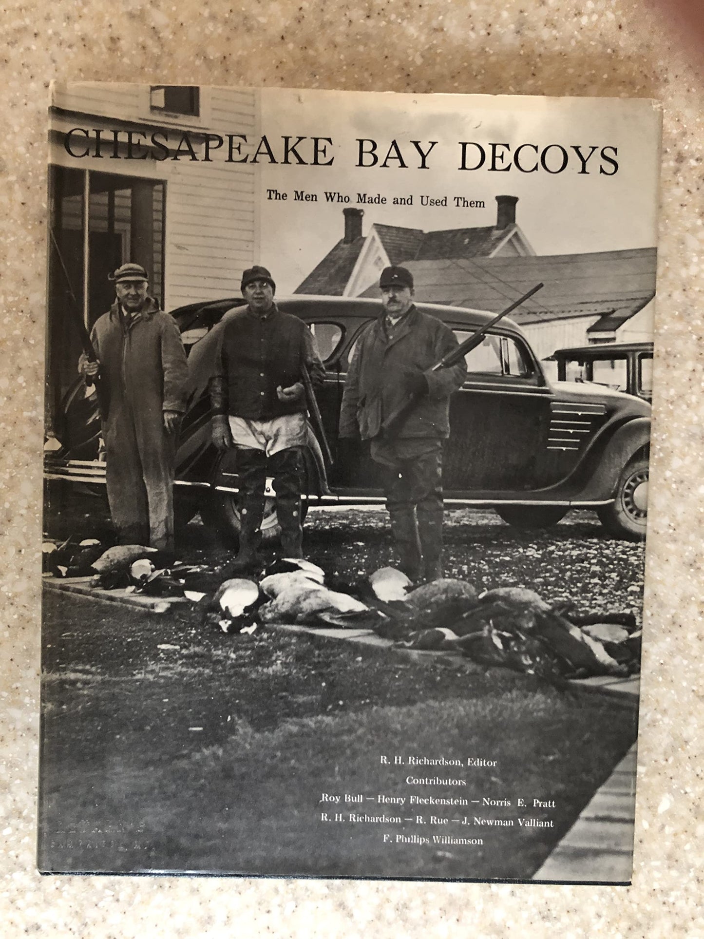 Chesapeake Bay Decoys: The Men Whom Made and Used Them
