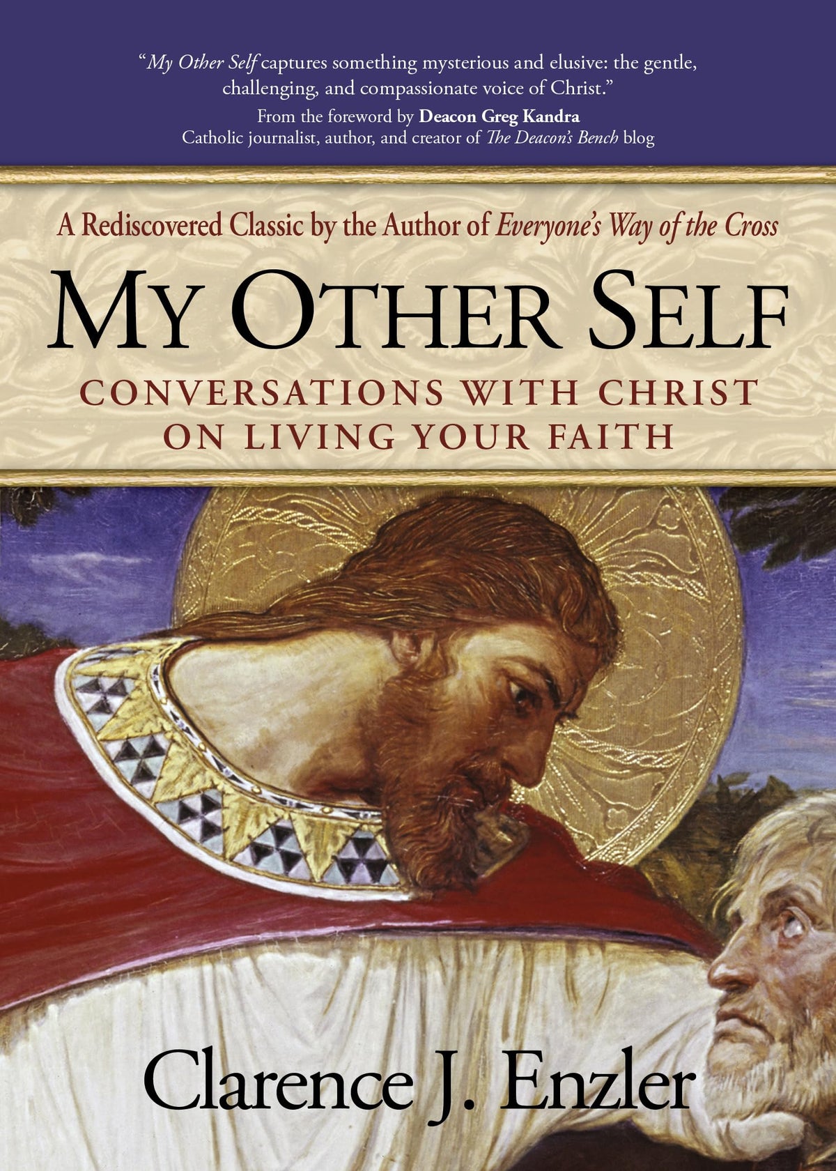 My Other Self: Conversations with Christ on Living Your Faith | A Rediscovered Classic by the Author of Everyone's Way of the Cross