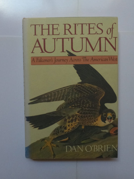 THE RITES OF AUTUMN: A Falconer's Journey Across the American West