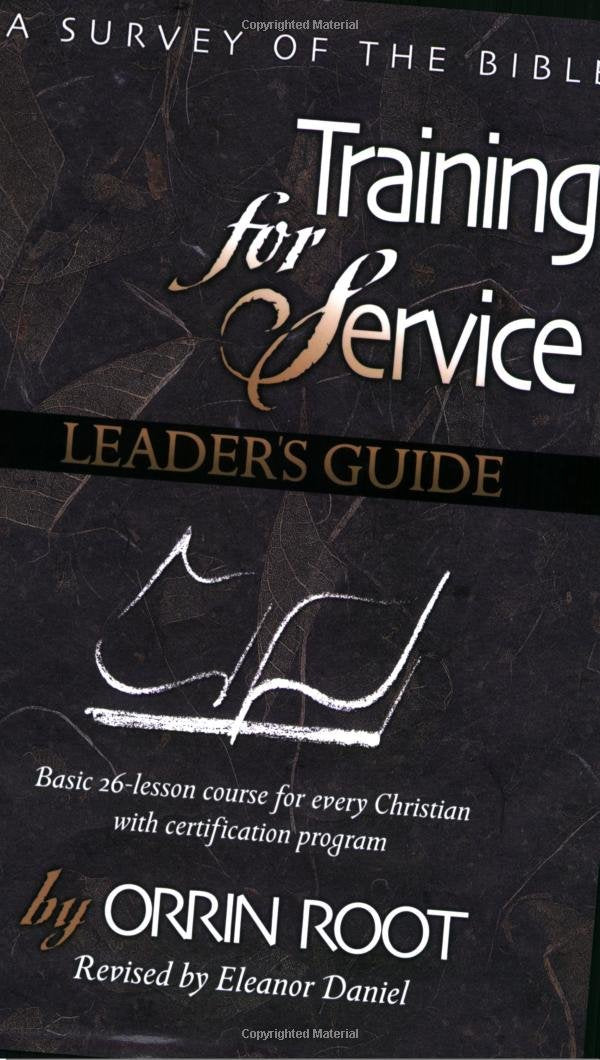 Training For Service: A Survey Of The Bible Leader's Guide