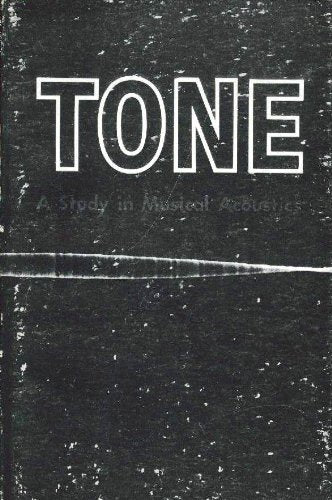 Tone: A Study in Musical Acoustics - 6265