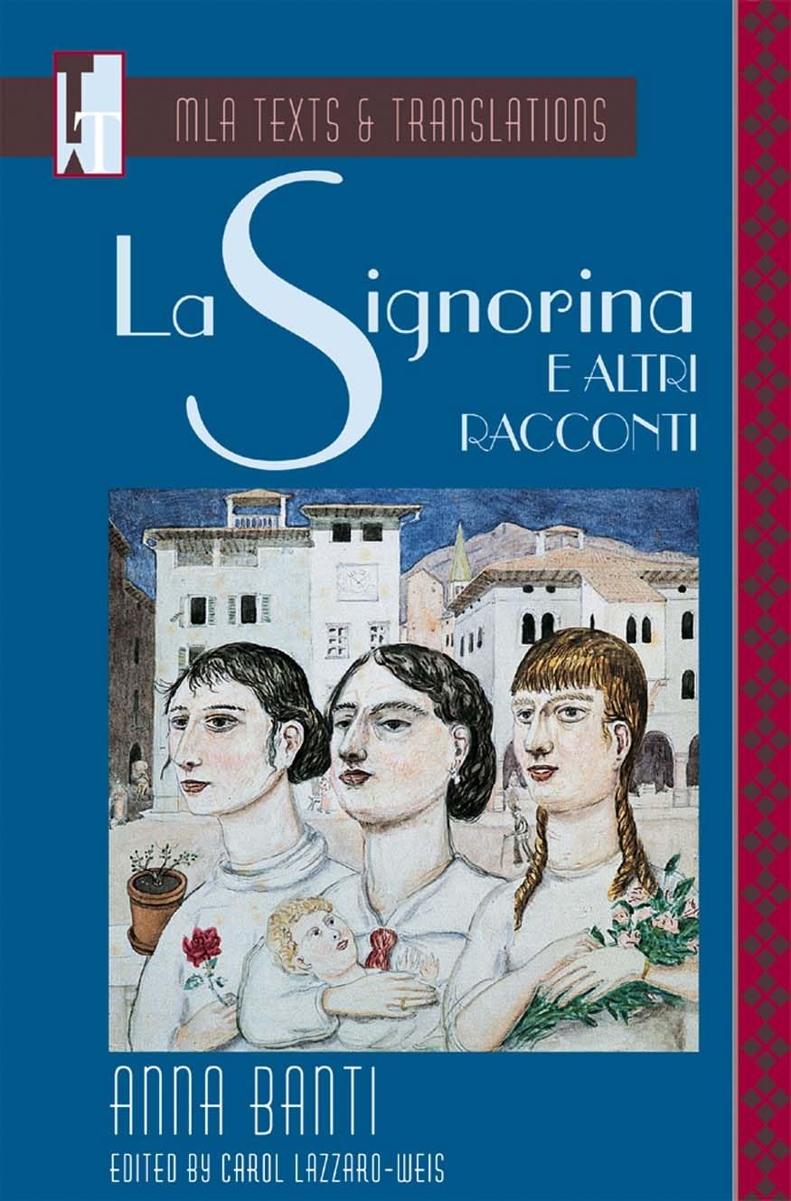 "La signorina" e altri racconti: An MLA Text Edition (MLA Texts and Translations)