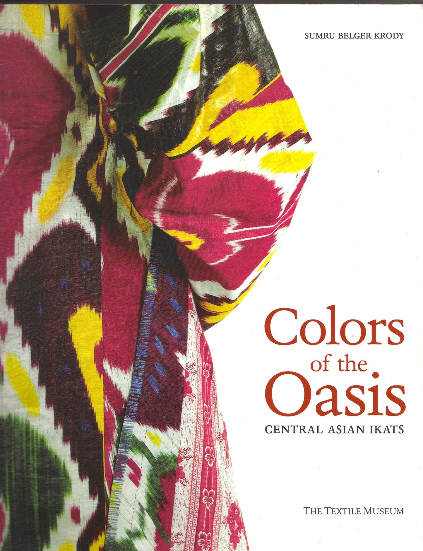 Colors of the Oasis: Central Asian Ikats