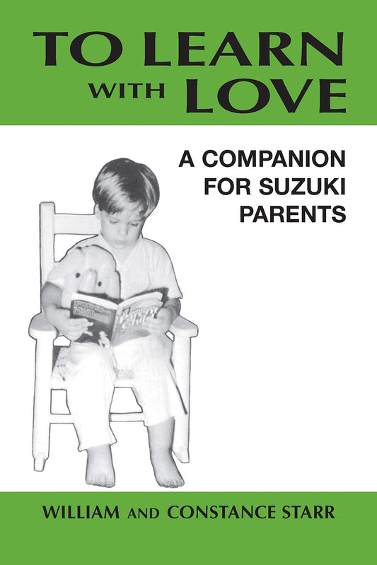 To Learn with Love: A Companion for Suzuki Parents - 7669
