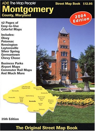Adc the Map People Montgomery County, Maryland : Street Map Book (Montgomery County (Md) Street Map Book) - 9583