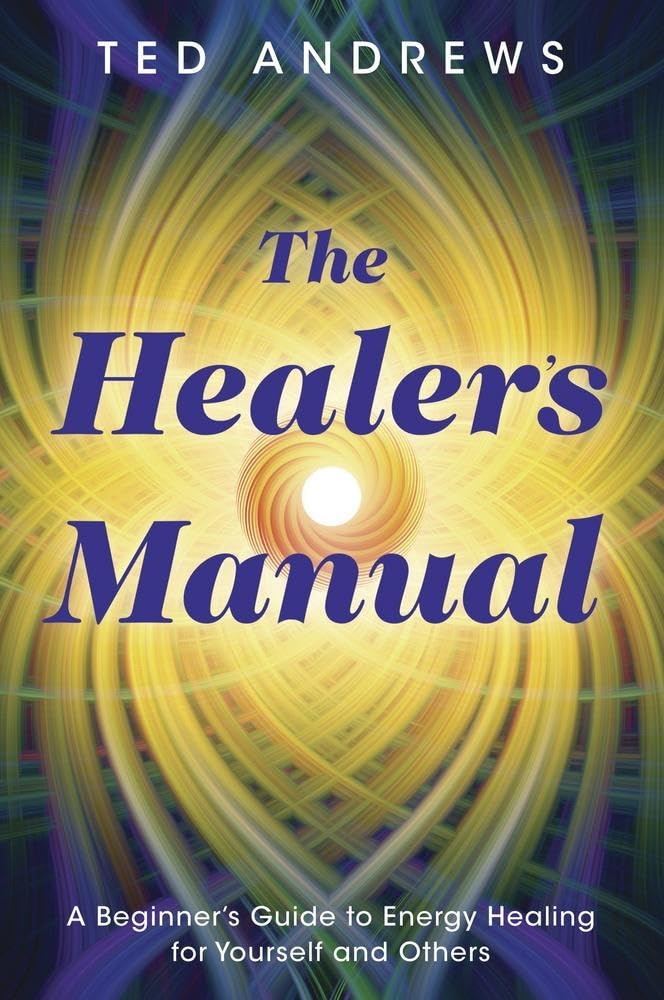 The Healer's Manual: A Beginner's Guide to Energy Healing for Yourself and Others (Llewellyn's Health & Healing)