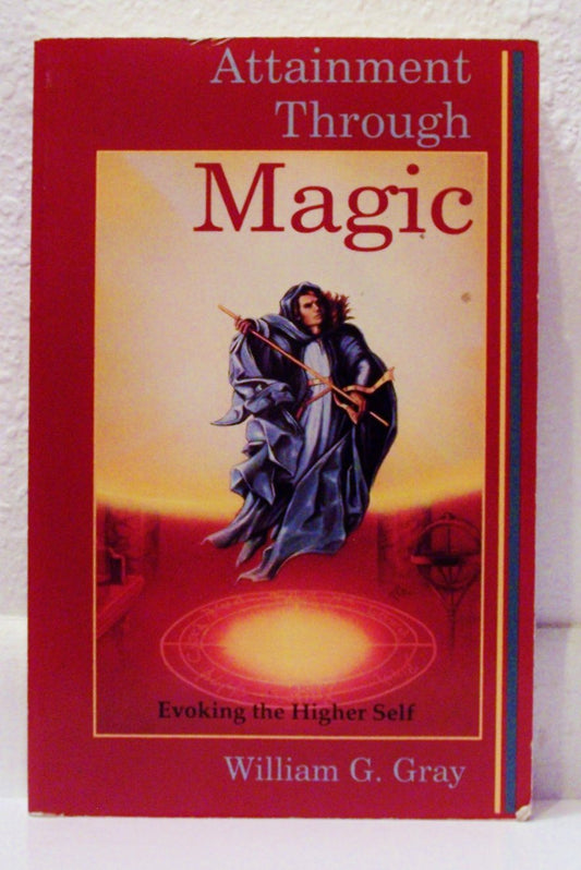Attainment Through Magic: Evoking the Higher Self - 3765