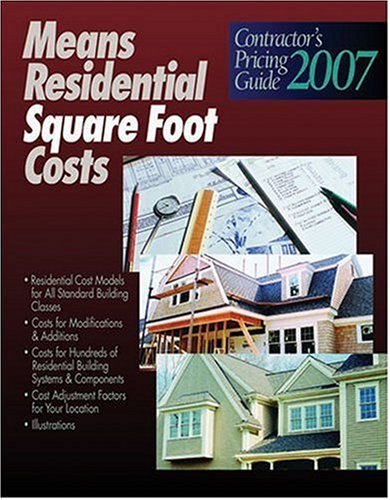 2007 Means Contractor's Pricing Guide: Residential Sq Ft Costs - 5904