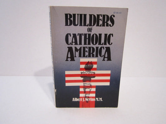 Builders of Catholic America